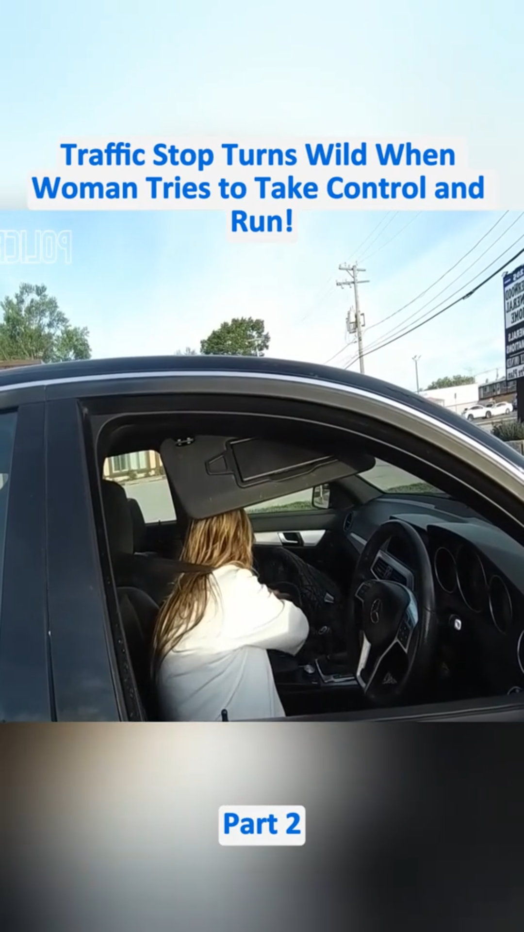 “Traffic Stop Turns Wild as Woman Tries to Take Control and Flee”
