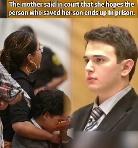 Mother’s Shocking Court Statement: “I Hope the Man Who Saved My Son Ends Up in Prison