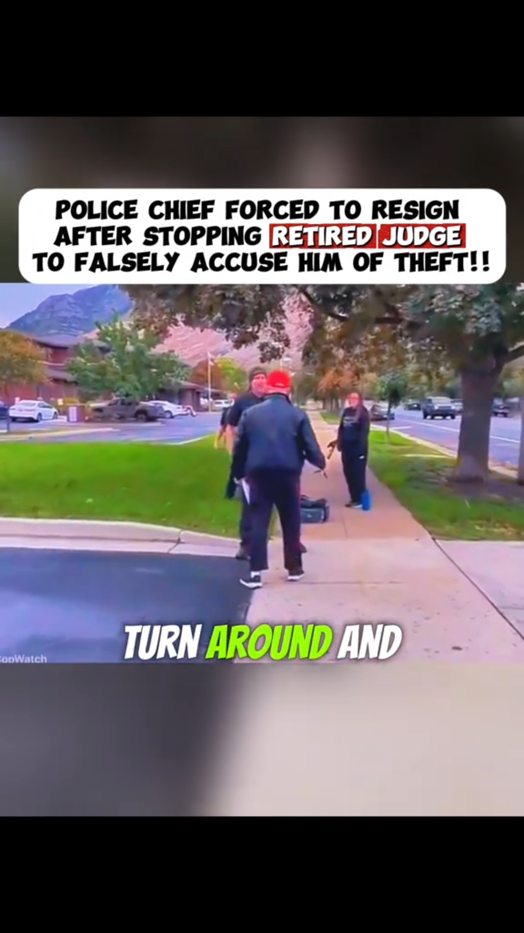 Police Chief Forced to Resign After Falsely Accusing Retired Judge.