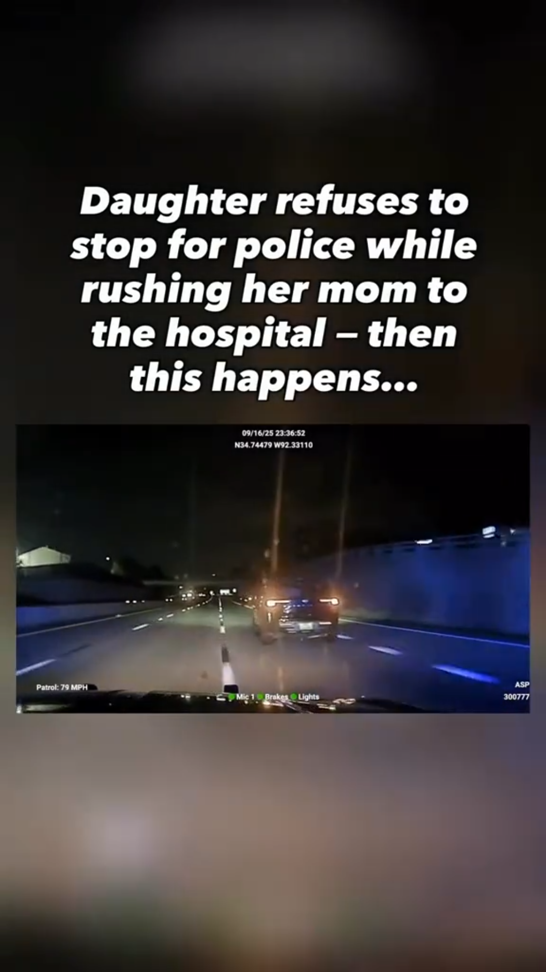 Daughter Refuses to Stop for Police While Rushing Her Mom to the Hospital… Then This Happens