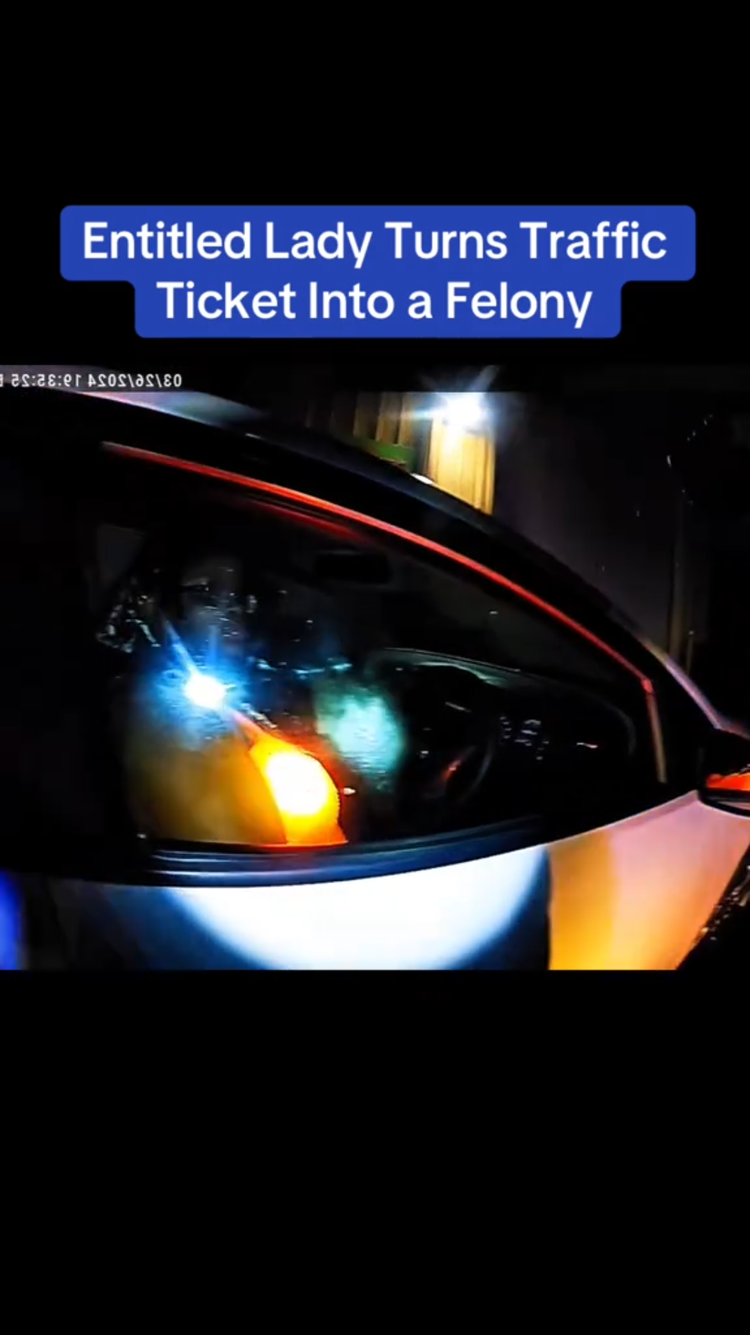 Entitled Lady Turns Traffic Ticket Into a Felony
