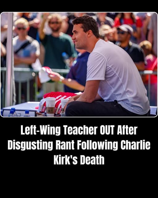 Left-Wing Teacher OUT After Disgusting Rant Following Charlie Kirk’s Death